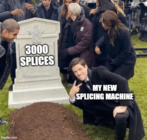 Grant Gustin over grave | 3000 SPLICES; MY NEW SPLICING MACHINE | image tagged in grant gustin over grave | made w/ Imgflip meme maker