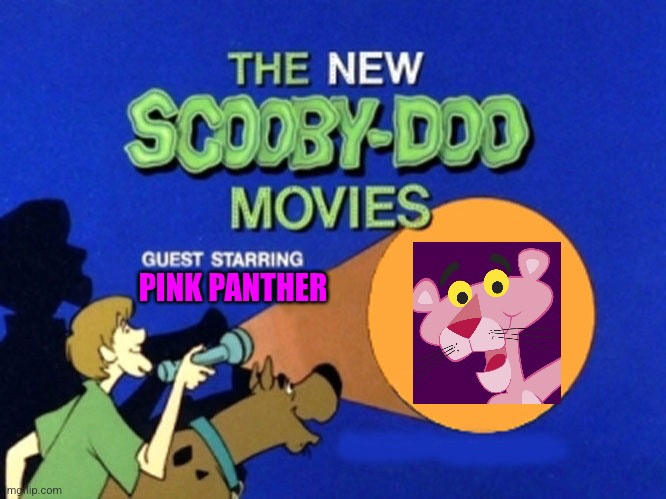 What if Scooby-Doo meets Pink Panther? | PINK PANTHER | image tagged in scooby doo meets,pink panther | made w/ Imgflip meme maker