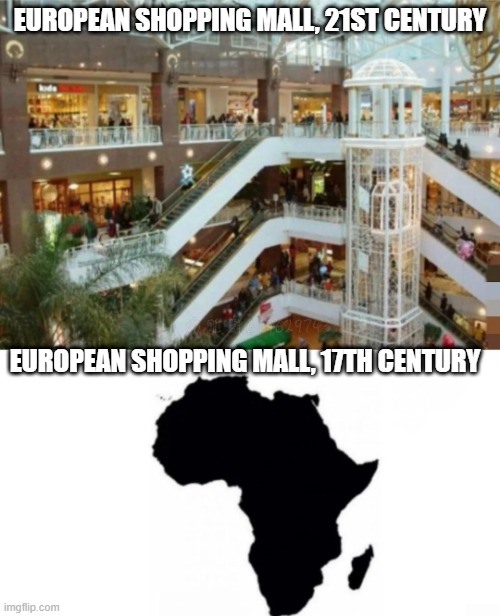 Euro Shop | EUROPEAN SHOPPING MALL, 21ST CENTURY; EUROPEAN SHOPPING MALL, 17TH CENTURY | image tagged in dark humor | made w/ Imgflip meme maker