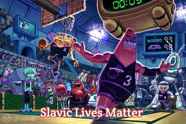 Spongebob Basketball | Slavic Lives Matter | image tagged in spongebob basketball,slavic,slavic lives matter | made w/ Imgflip meme maker