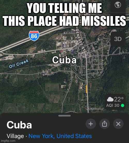 You telling me? | YOU TELLING ME THIS PLACE HAD MISSILES | image tagged in cuba,new york | made w/ Imgflip meme maker