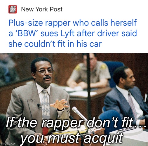 Worked for OJ | If the rapper don’t fit…; you must acquit | image tagged in if the glove don't fit,politics lol,memes | made w/ Imgflip meme maker