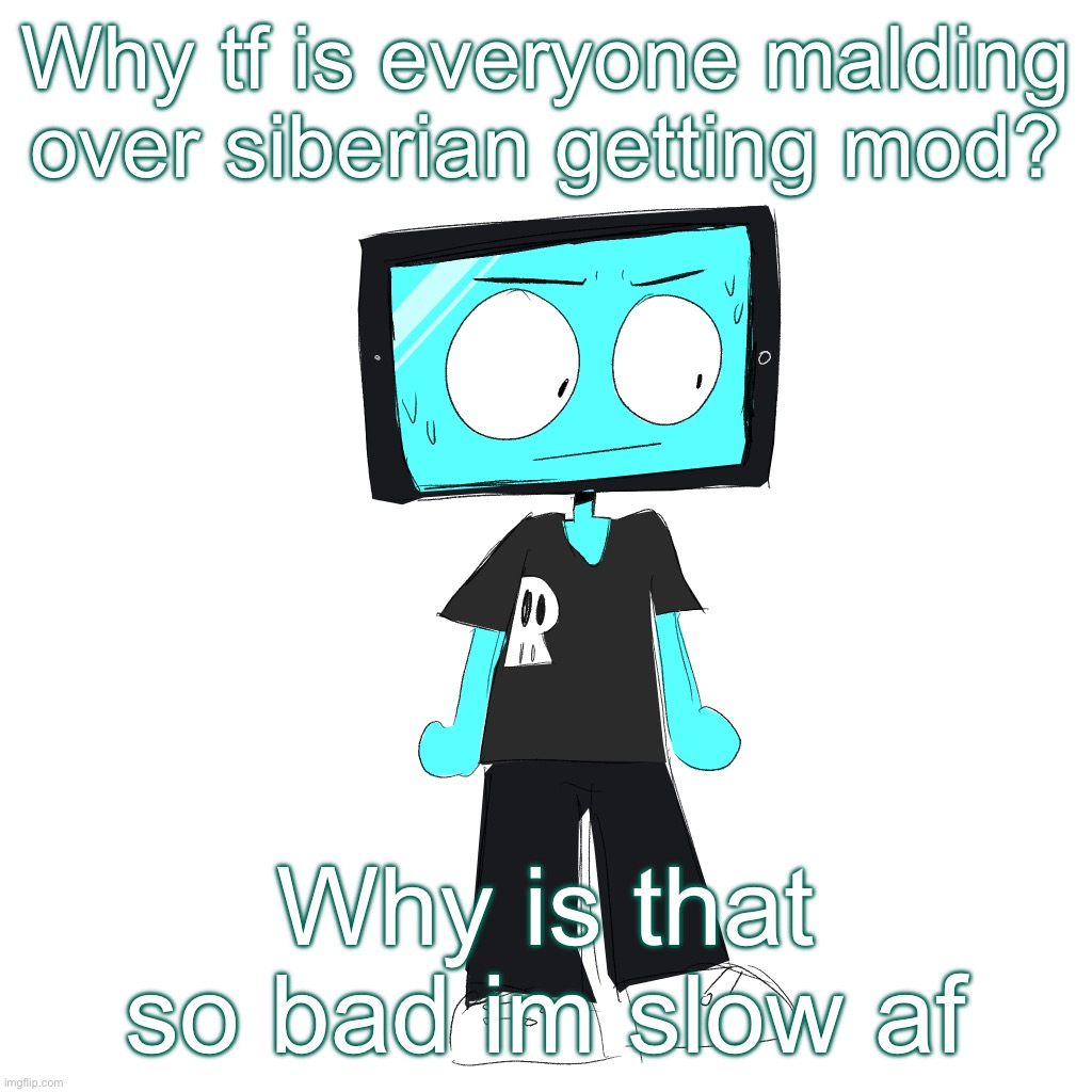 IcyXD concerned | Why tf is everyone malding over siberian getting mod? Why is that so bad im slow af | image tagged in icyxd concerned | made w/ Imgflip meme maker