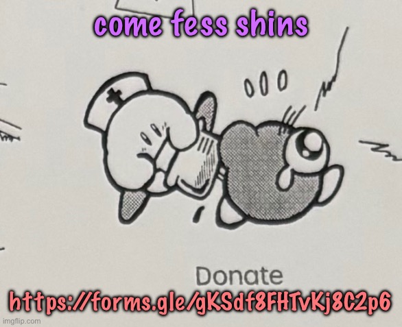 i’m back | come fess shins; https://forms.gle/gKSdf8FHTvKj8C2p6 | image tagged in donate,cinnabox announcement | made w/ Imgflip meme maker