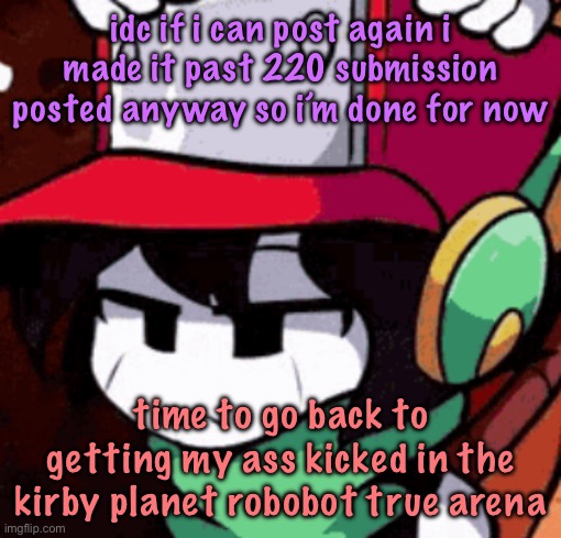 quote's disappointed | idc if i can post again i made it past 220 submission posted anyway so i’m done for now; time to go back to getting my ass kicked in the kirby planet robobot true arena | image tagged in quote's disappointed,cinnabox announcement | made w/ Imgflip meme maker