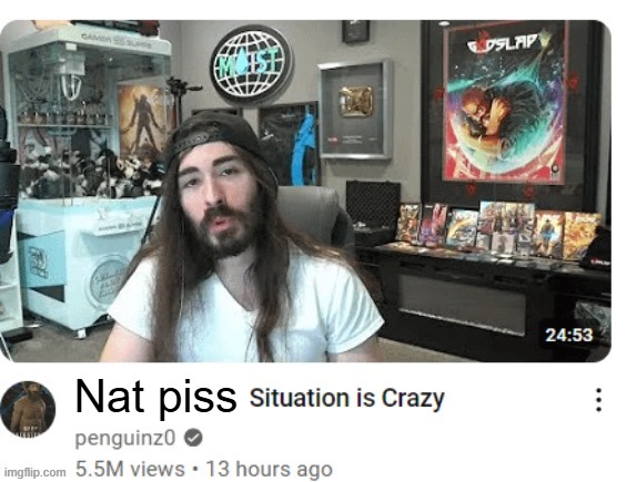 X situation is crazy | Nat piss | made w/ Imgflip meme maker