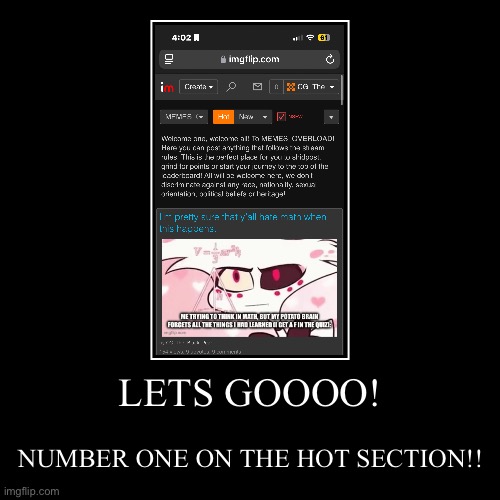 NUMBER ONE FOR THE FIRST TIME! | LETS GOOOO! | NUMBER ONE ON THE HOT SECTION!! | image tagged in funny,demotivationals | made w/ Imgflip demotivational maker