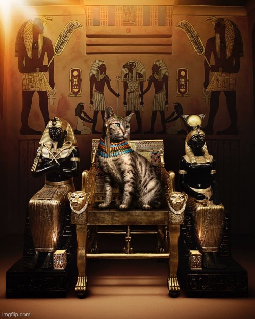 Ancient Egypt kitty majesty | made w/ Imgflip meme maker