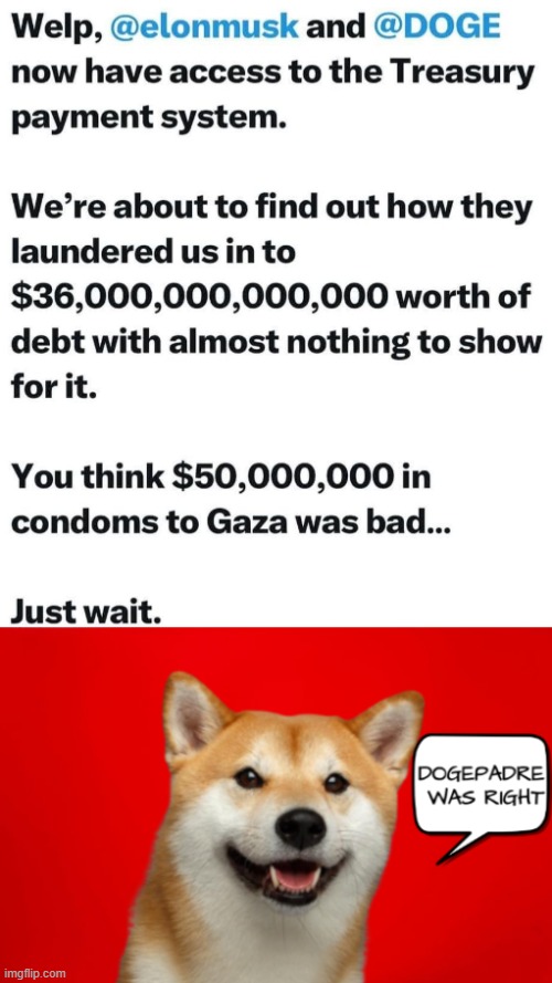 They FA and we are about to FO | image tagged in dogepadre was right,maga,elon musk,doge,national debt,economics | made w/ Imgflip meme maker