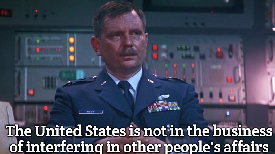 Major General West | The United States is not in the business of interfering in other people's affairs | image tagged in major general west,slavic,usa | made w/ Imgflip meme maker