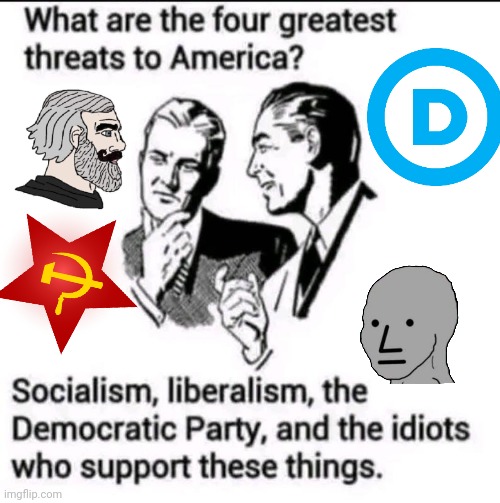 5 greatest threats to america | image tagged in karl marx,threats,democrats,liberals | made w/ Imgflip meme maker