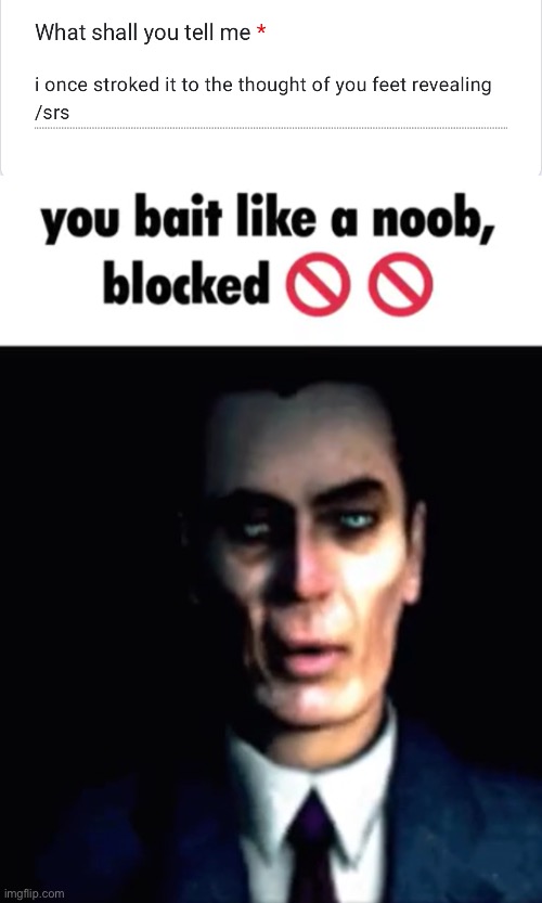 image tagged in you bait like an noob blocked | made w/ Imgflip meme maker