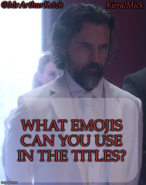 Haven't Done A Yap In A While | WHAT EMOJIS CAN YOU USE IN THE TITLES? | image tagged in mrarthurketch announcement,need another yap temp,anywho,i wanted a broken heart,but thats not allowed,unfortunate | made w/ Imgflip meme maker