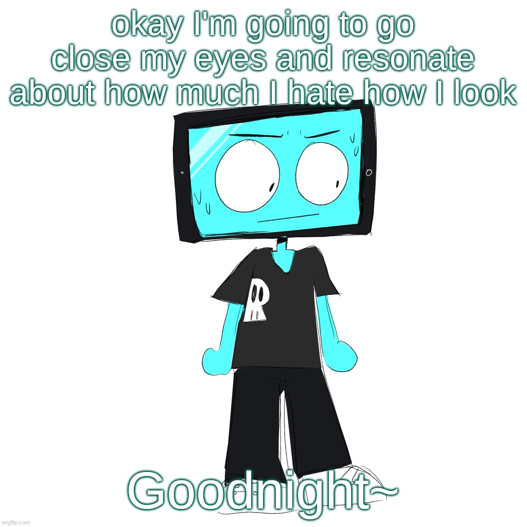 IcyXD concerned | okay I'm going to go close my eyes and resonate about how much I hate how I look; Goodnight~ | image tagged in icyxd concerned | made w/ Imgflip meme maker