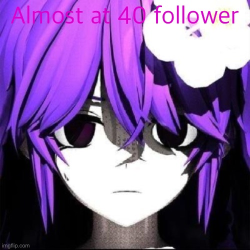 JVNE | Almost at 40 follower | image tagged in jvne | made w/ Imgflip meme maker