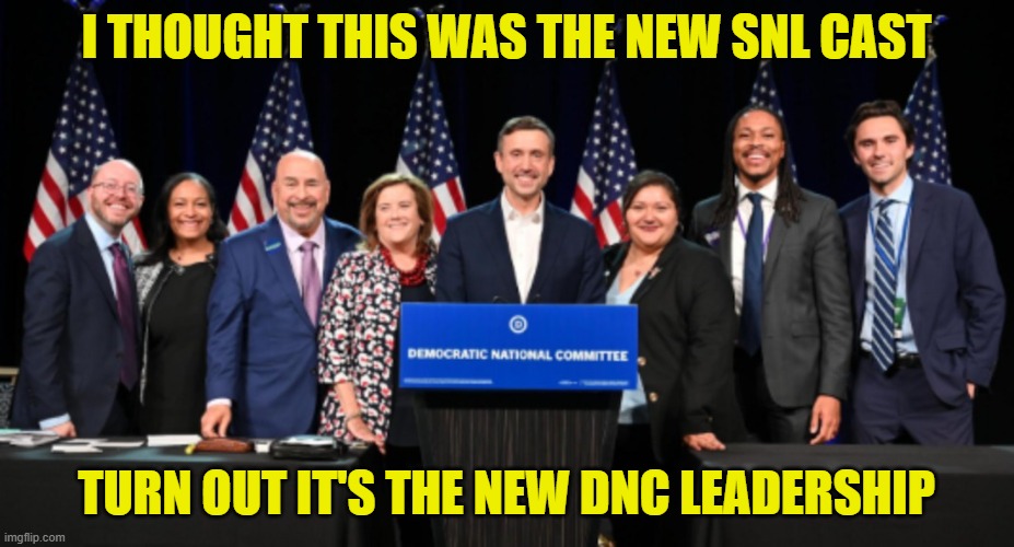 NEW SNL cast | I THOUGHT THIS WAS THE NEW SNL CAST; TURN OUT IT'S THE NEW DNC LEADERSHIP | image tagged in snl,saturday night live,david hogg,dnc,leadership,political meme | made w/ Imgflip meme maker