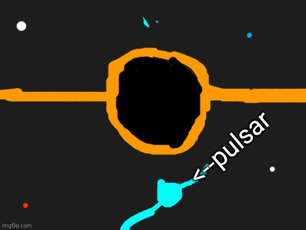 My drawing of space and a black hole | <--pulsar | image tagged in drawing | made w/ Imgflip meme maker