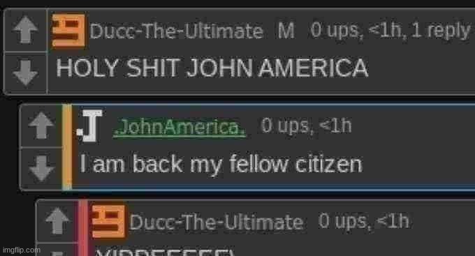 JOHN AMERICA HATH RETURNED | made w/ Imgflip meme maker