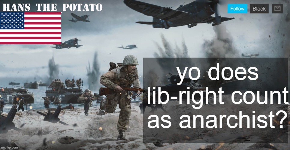 Hans_The_Potato announcement template | yo does lib-right count as anarchist? | image tagged in hans_the_potato announcement template | made w/ Imgflip meme maker