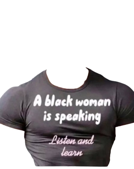 A black woman is speaking listen and learn shirt Blank Meme Template