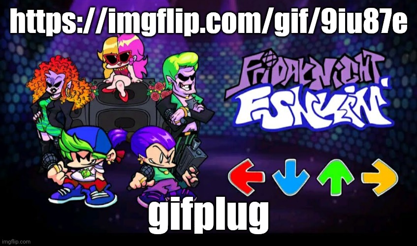 https://imgflip.com/gif/9iu87e | https://imgflip.com/gif/9iu87e; gifplug | image tagged in friday night fsnkin' | made w/ Imgflip meme maker