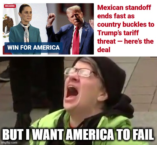 BUT I WANT AMERICA TO FAIL | image tagged in screaming liberal | made w/ Imgflip meme maker