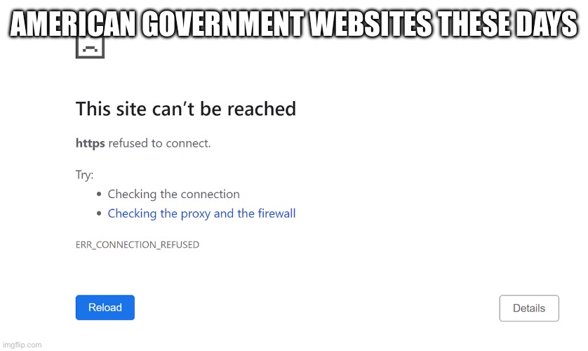 Page not found | AMERICAN GOVERNMENT WEBSITES THESE DAYS | image tagged in usa,offline | made w/ Imgflip meme maker