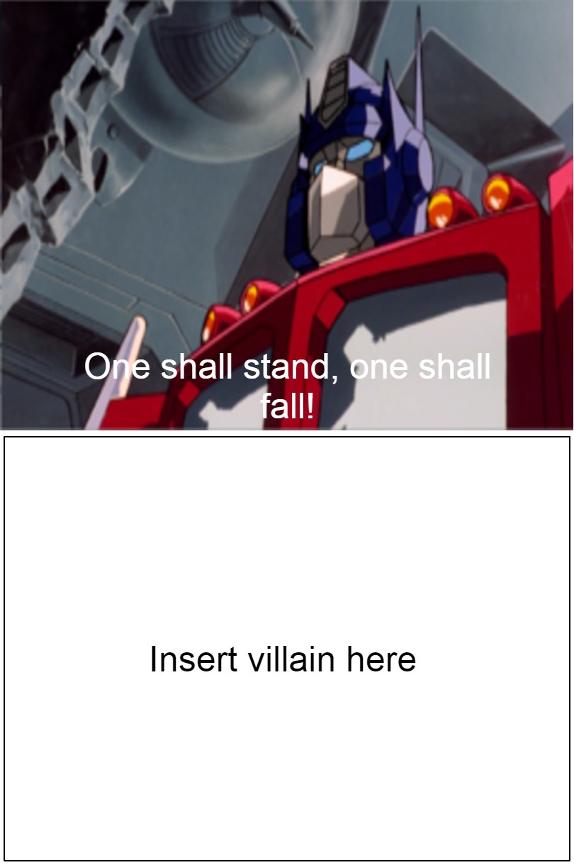 one shall stand Optimus Prime Blank Meme Template