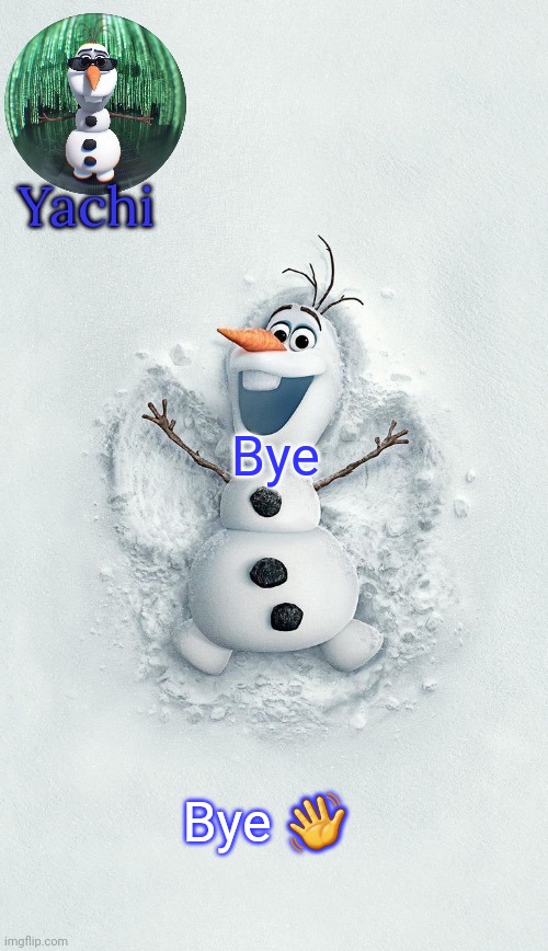 Yachis oalf temp (ty corpse) | Bye; Bye 👋 | image tagged in yachis oalf temp ty corpse | made w/ Imgflip meme maker