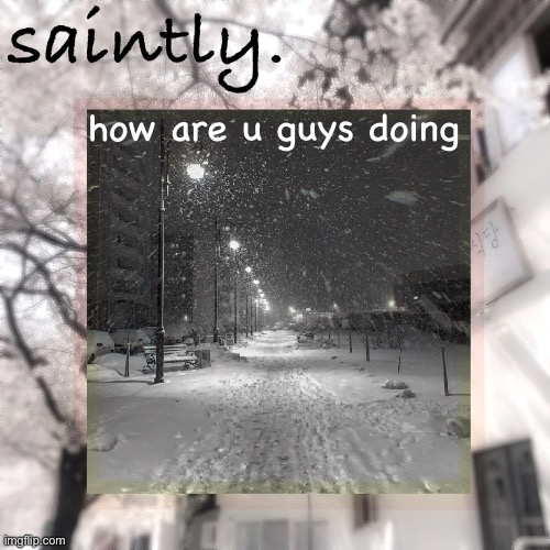 my template | how are u guys doing | image tagged in my template | made w/ Imgflip meme maker