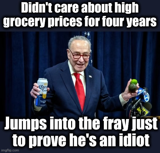 Punch yourself in the face, Chucky | Didn't care about high grocery prices for four years; Jumps into the fray just
to prove he's an idiot | image tagged in memes,trump derangement syndrome,tariffs,trade war,grocery prices,bidenflation | made w/ Imgflip meme maker