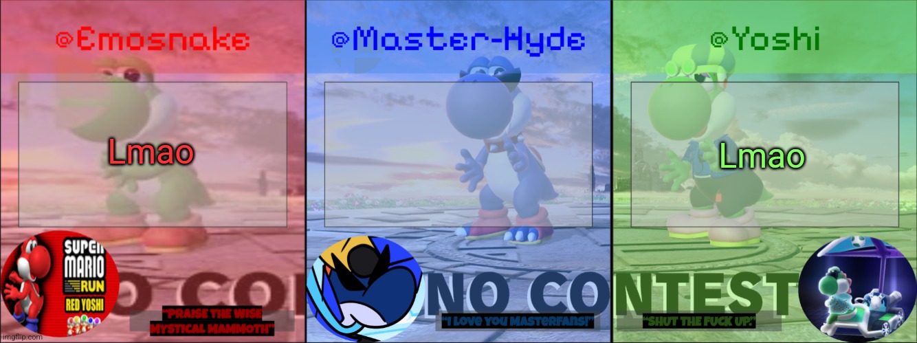 Yoshi, Master-Hyde & Emosnake | Lmao; Lmao | image tagged in yoshi master-hyde emosnake | made w/ Imgflip meme maker