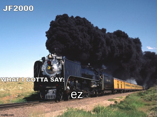 JF2000 announcement | ez | image tagged in jf2000 announcement | made w/ Imgflip meme maker