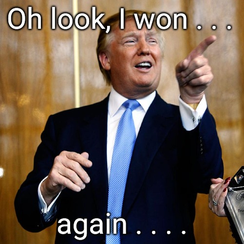 Columbia caved, Panama caved, Mexico caved, Canada caved . . .  The border is closed, Americans are safer. MAGA | Oh look, I won . . . again . . . . | image tagged in donal trump birthday,donald trump,america,united states,win | made w/ Imgflip meme maker