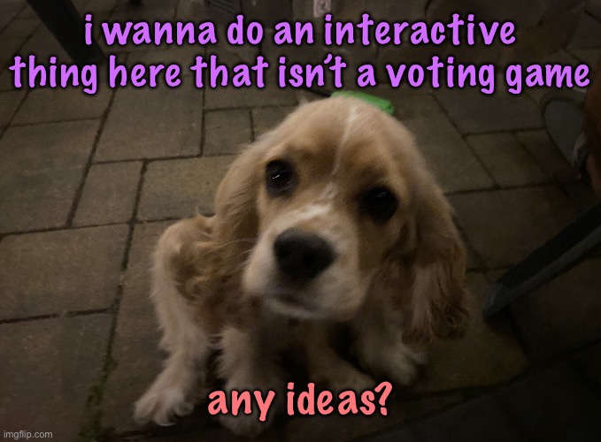 dumb little idiot gnocchi | i wanna do an interactive thing here that isn’t a voting game; any ideas? | image tagged in dumb little idiot gnocchi,cinnabox announcement | made w/ Imgflip meme maker