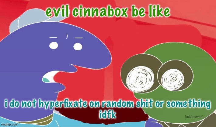 eh, who gives a smile | image tagged in eh who gives a smile,cinnabox announcement | made w/ Imgflip meme maker
