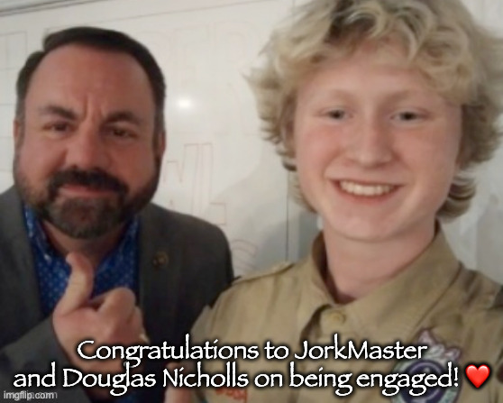 They make such a sweet couple! | Congratulations to JorkMaster and Douglas Nicholls on being engaged! ❤️ | made w/ Imgflip meme maker