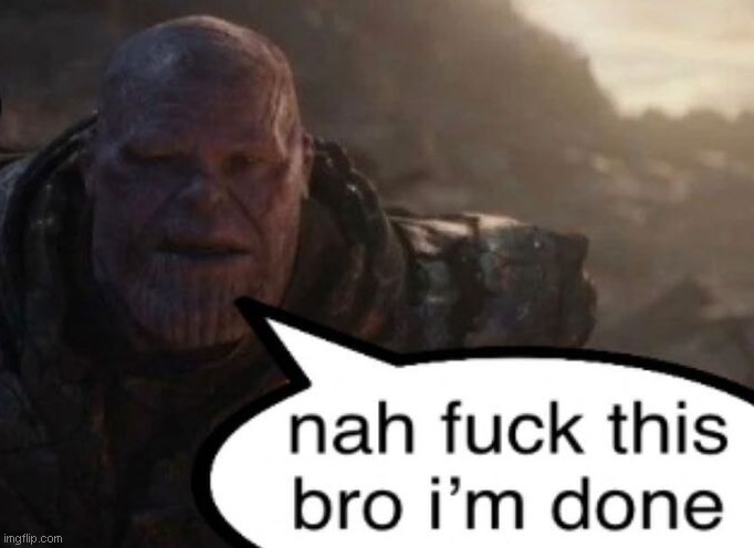 nah bro | image tagged in nah bro | made w/ Imgflip meme maker