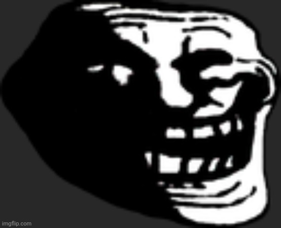 Dark Trollface | image tagged in dark trollface | made w/ Imgflip meme maker