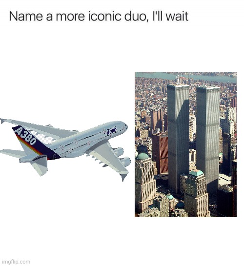 Name a more iconic duo, I'll wait | image tagged in name a more iconic duo i'll wait | made w/ Imgflip meme maker