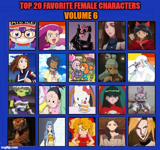 top 20 favorite female characters volume 6 | image tagged in top 20 favorite female characters volume 6,anime,videogames,movies,pokemon,gaming | made w/ Imgflip meme maker