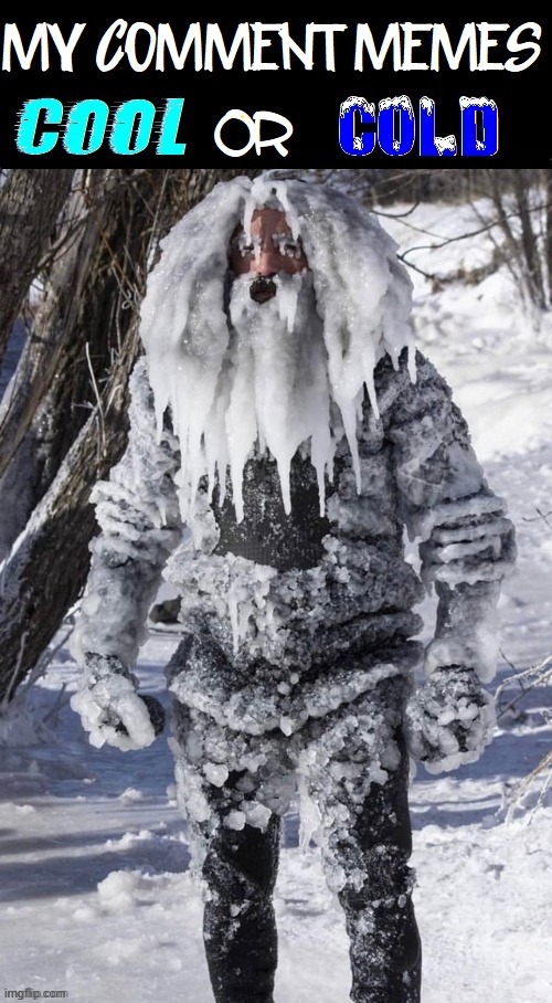 The Incredible Icicle Man AKA Mr.Winter | image tagged in vince vance,memes,winter,cool,cold,icicles | made w/ Imgflip meme maker