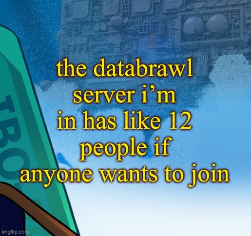 certify. I have 75 kills | the databrawl server i’m in has like 12 people if anyone wants to join | image tagged in five pebbles activities | made w/ Imgflip meme maker