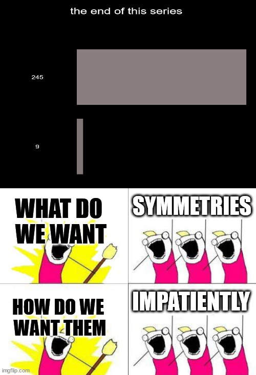 so 254-9=245 and there is something good about that '''nunerically aesthetically''' | SYMMETRIES; WHAT DO 
WE WANT; IMPATIENTLY; HOW DO WE 
WANT THEM | image tagged in memes,what do we want,apology,no apology,no loyalists,______ | made w/ Imgflip meme maker