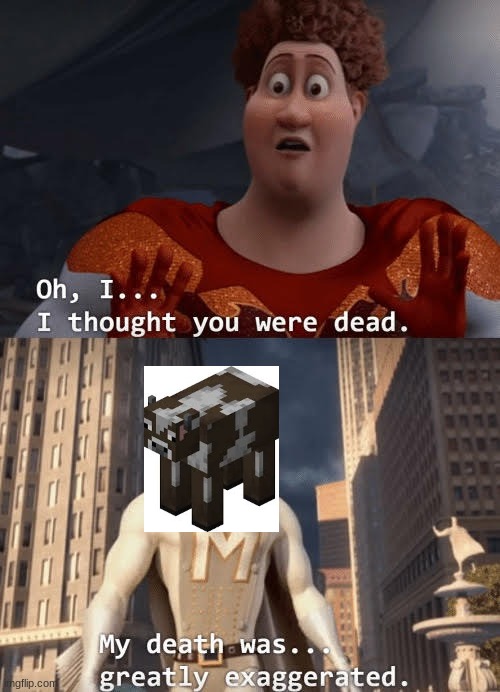 Oh I thought You Were Dead | image tagged in oh i thought you were dead | made w/ Imgflip meme maker