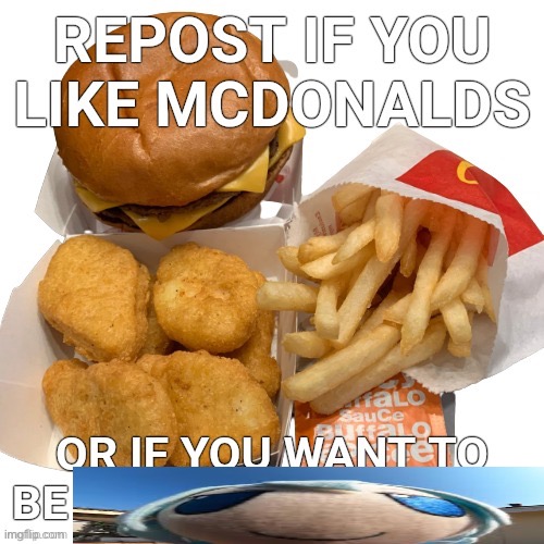 repost if you like mcdonalds | image tagged in repost if you like mcdonalds | made w/ Imgflip meme maker