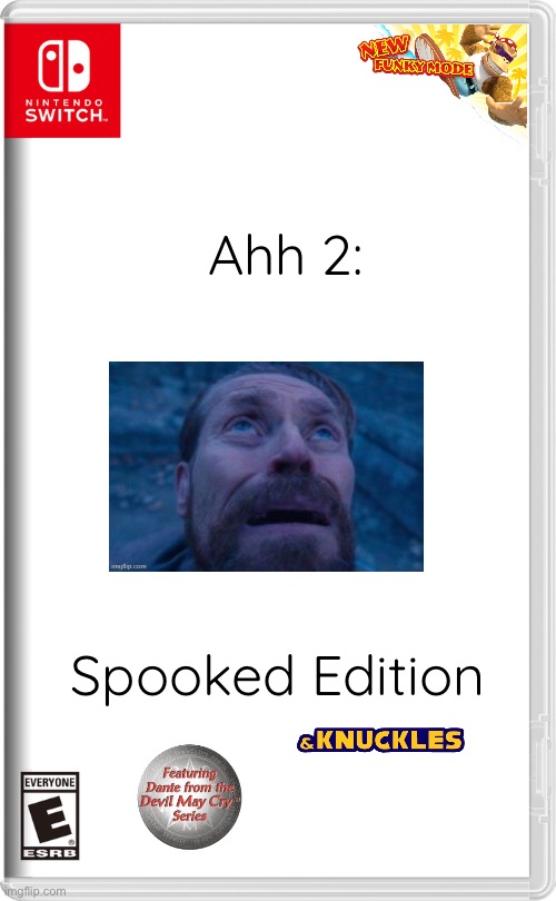 Nintendo Switch | Ahh 2: Spooked Edition | image tagged in nintendo switch | made w/ Imgflip meme maker