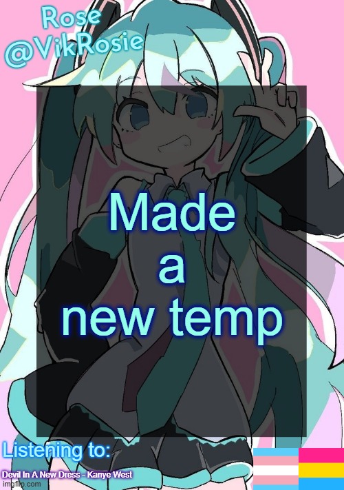 i am obsessed with Project Sekai | Made a new temp; Devil In A New Dress - Kanye West | image tagged in rose's hatsune miku temp | made w/ Imgflip meme maker