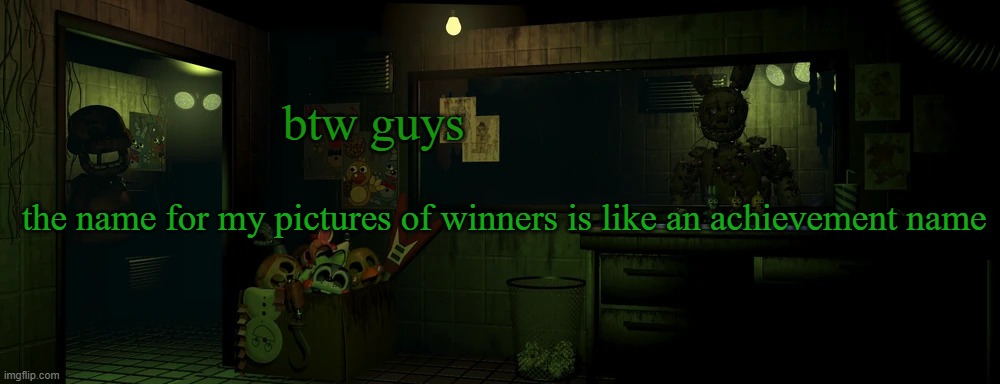 yuh | btw guys; the name for my pictures of winners is like an achievement name | image tagged in lemme in | made w/ Imgflip meme maker