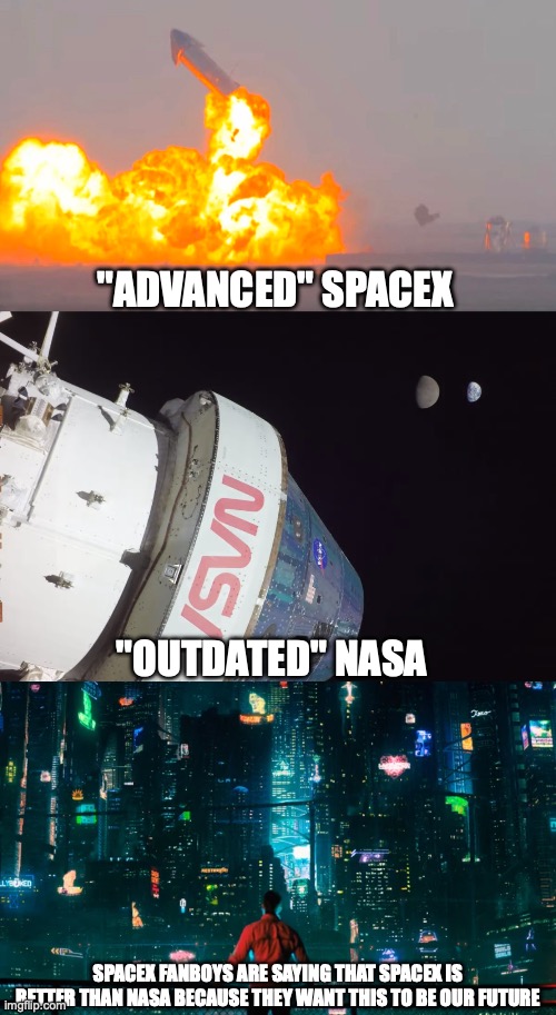 The threat from Elon Musk | "ADVANCED" SPACEX; "OUTDATED" NASA; SPACEX FANBOYS ARE SAYING THAT SPACEX IS BETTER THAN NASA BECAUSE THEY WANT THIS TO BE OUR FUTURE | image tagged in elon musk,cyberpunk,nasa,spacex,dystopia | made w/ Imgflip meme maker